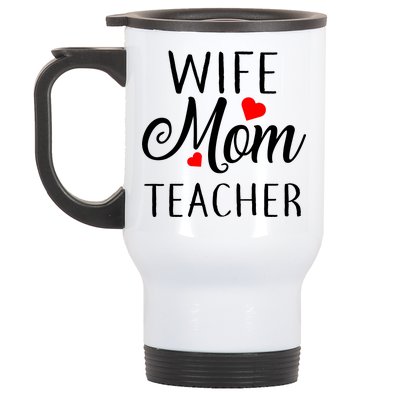 Wife Mom Teacher  Stainless Steel Travel Mug