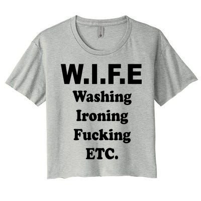 Wife Washing Ironing Fucking .ETC Women's Crop Top Tee