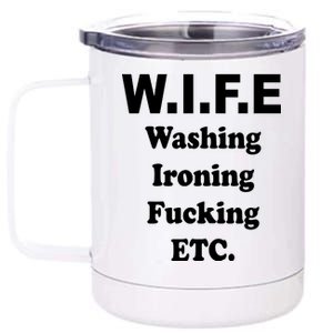 Wife Washing Ironing Fucking .ETC 12 oz Stainless Steel Tumbler Cup