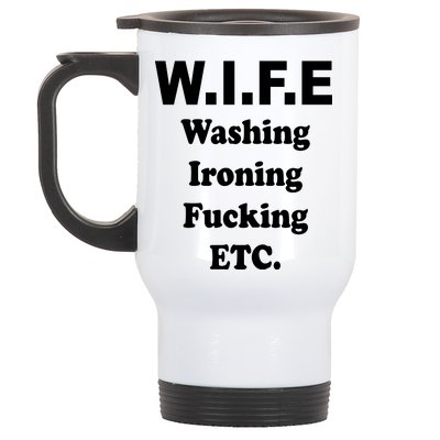 Wife Washing Ironing Fucking .ETC Stainless Steel Travel Mug