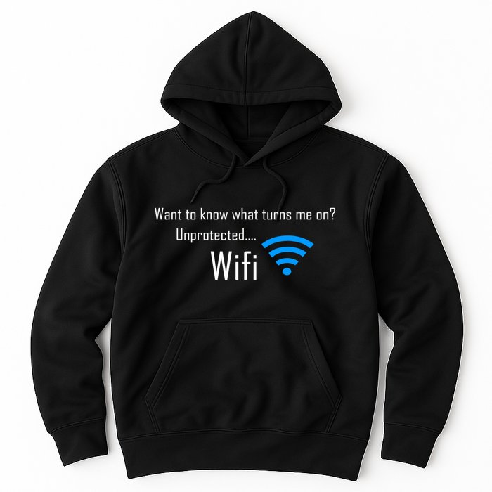 Wifi - Turns Me On Funny Hoodie