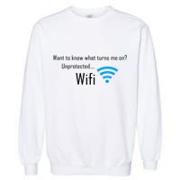 Wifi - Turns Me On Funny Garment-Dyed Sweatshirt