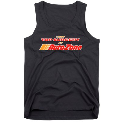 Worstshirts I Got Top Surgery At Autozone Tank Top