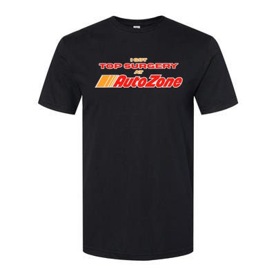 Worstshirts I Got Top Surgery At Autozone Softstyle CVC T-Shirt