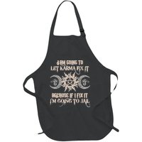 Witch I'm Going To Let Karma Fix It Because If I Fix It Full-Length Apron With Pockets