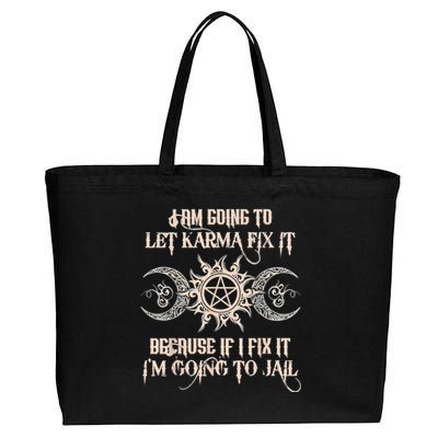 Witch I'm Going To Let Karma Fix It Because If I Fix It Cotton Canvas Jumbo Tote