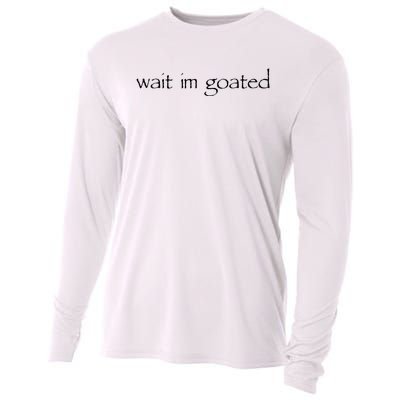 Wait I’m Goated Funny Cooling Performance Long Sleeve Crew