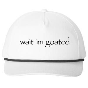 Wait I’m Goated Funny For Men Women Snapback Five-Panel Rope Hat