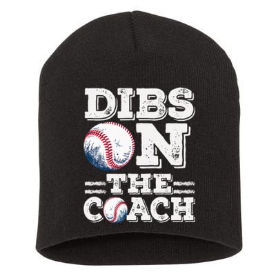 Womens Ive Got Dibs On The Coach Funny Baseball Coach Short Acrylic Beanie