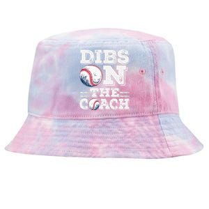 Womens Ive Got Dibs On The Coach Funny Baseball Coach Tie-Dyed Bucket Hat