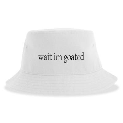 Wait I’m Goated Funny Tee Sustainable Bucket Hat