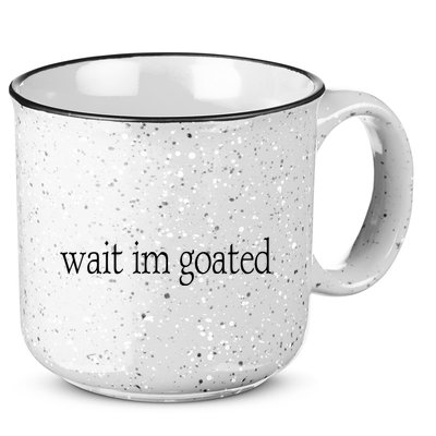 Wait I’m Goated Funny Tee 15oz Campfire Ceramic Mug