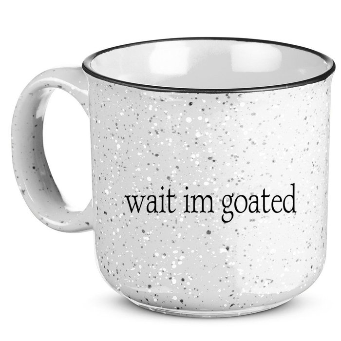 Wait I’m Goated Funny Tee 15oz Campfire Ceramic Mug