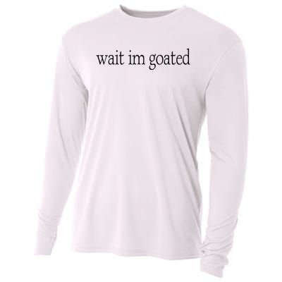 Wait I’m Goated Funny Tee Cooling Performance Long Sleeve Crew