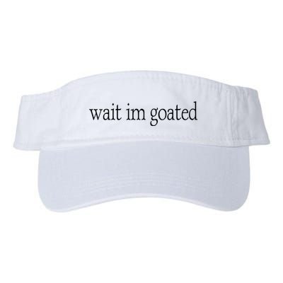 Wait I’m Goated Funny Tee Visor
