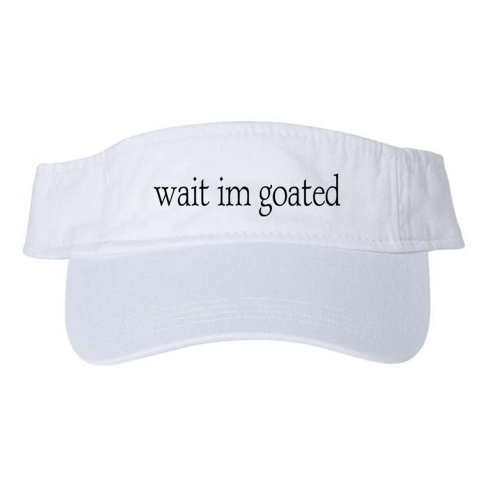 Wait I’m Goated Funny Tee Visor