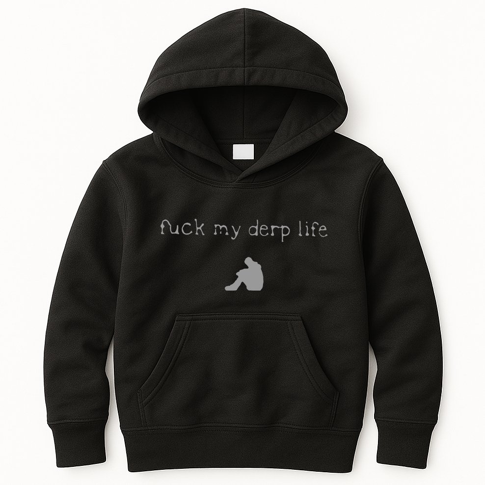 Wait Im Goated Fuck My Derp Life Kids Hoodie