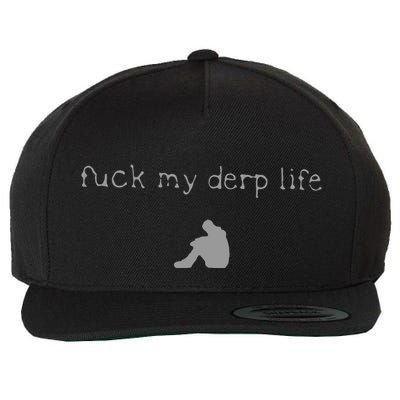 Wait Im Goated Fuck My Derp Life Wool Snapback Cap