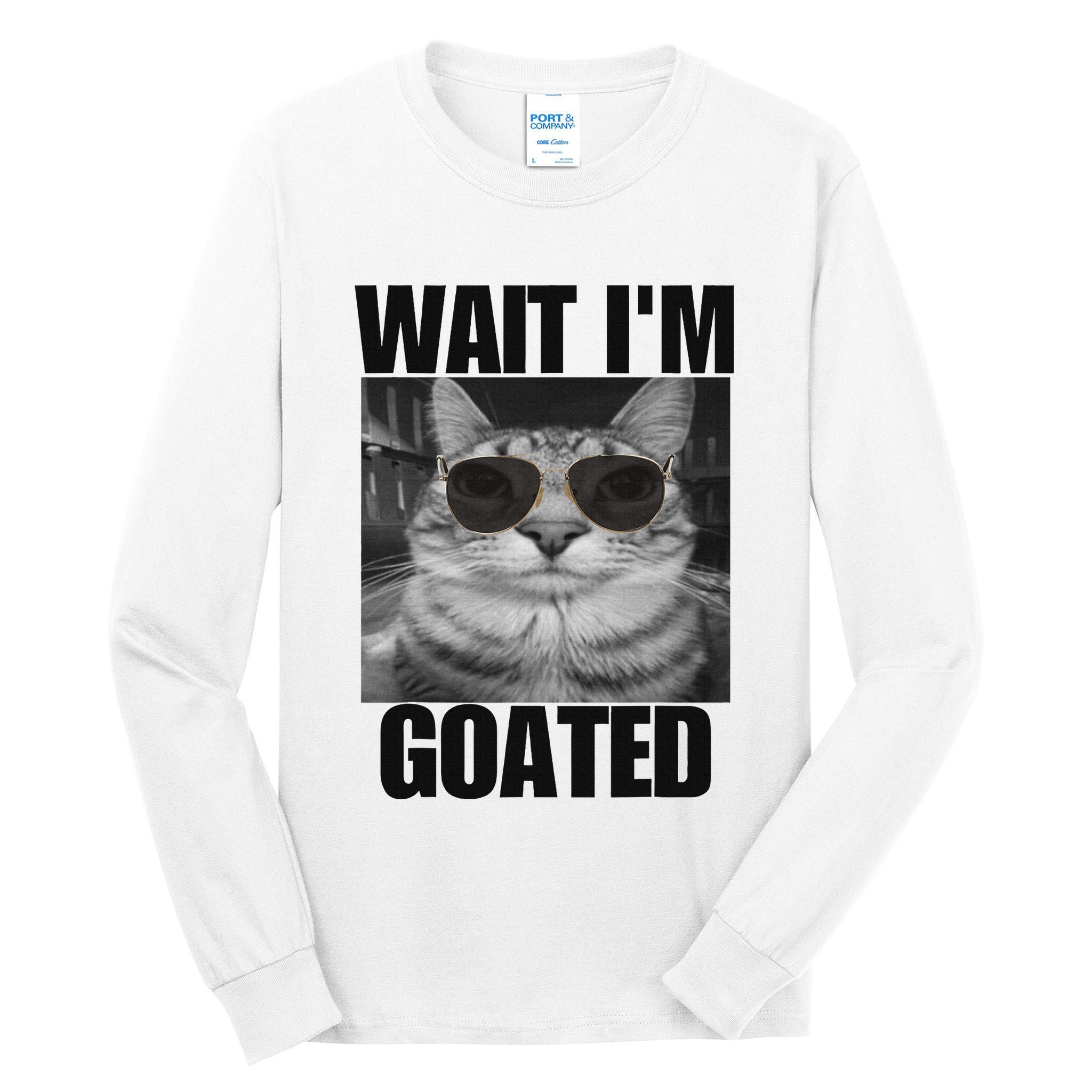 Wait IM Goated Funny Cat Meme Wearing Black Glasses Tall Long Sleeve T-Shirt