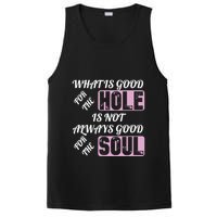 What Is Good For The Hole Is Not Always Good For The Soul PosiCharge Competitor Tank