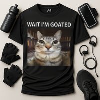 Wait IM Goated Silly Cat Meme Performance Shirt