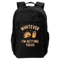 Whatever I'm Getting Tacos Daily Commute Backpack