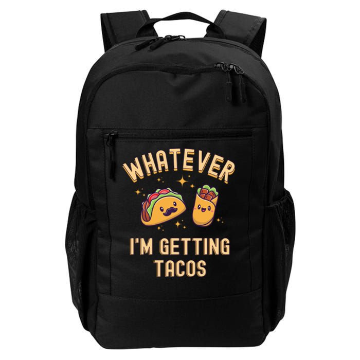 Whatever I'm Getting Tacos Daily Commute Backpack