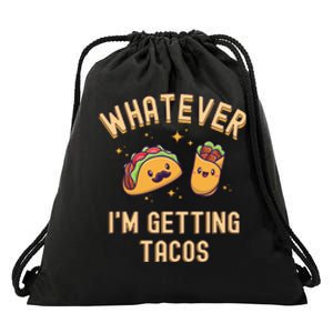 Whatever I'm Getting Tacos Drawstring Bag