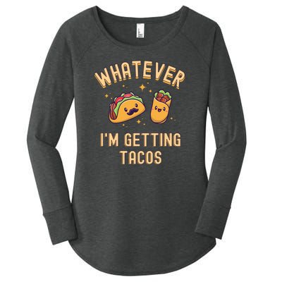 Whatever I'm Getting Tacos Women's Perfect Tri Tunic Long Sleeve Shirt