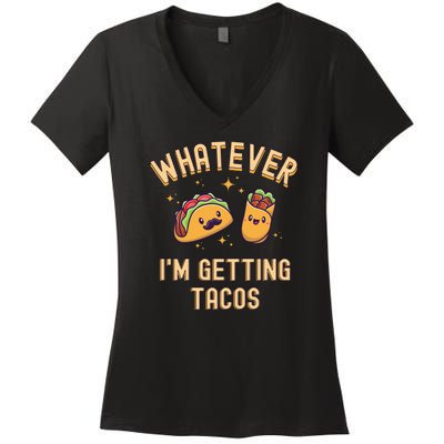 Whatever I'm Getting Tacos Women's V-Neck T-Shirt