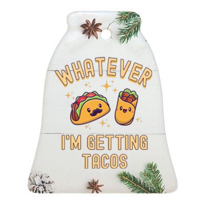 Whatever I'm Getting Tacos Ceramic Bell Ornament