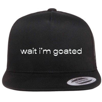 Wait IM Goated Funny Meme Flatbill Hat