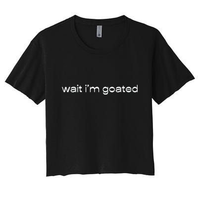 Wait IM Goated Funny Meme Crop Top