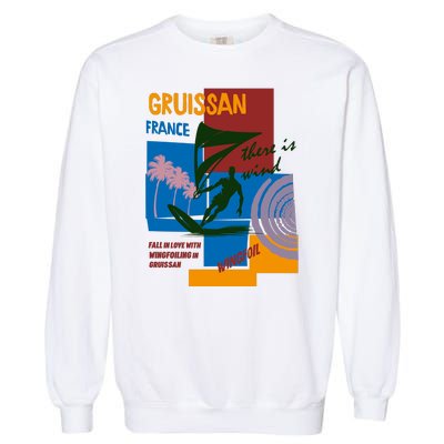 Wingfoil In Gruissan France Garment-Dyed Sweatshirt