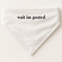 Wait Im Goated Funny Meme USA-Made Doggie Bandana