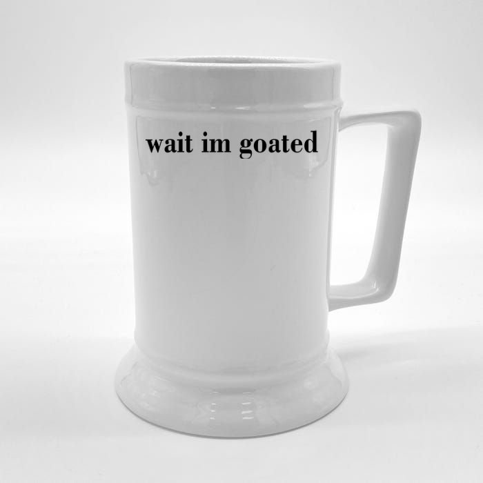 Wait Im Goated Funny Meme Beer Stein