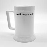 Wait Im Goated Funny Meme Beer Stein