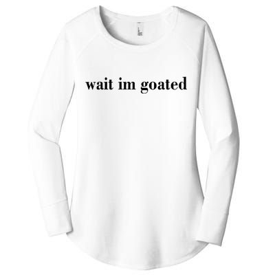 Wait Im Goated Funny Meme Women's Perfect Tri Tunic Long Sleeve Shirt