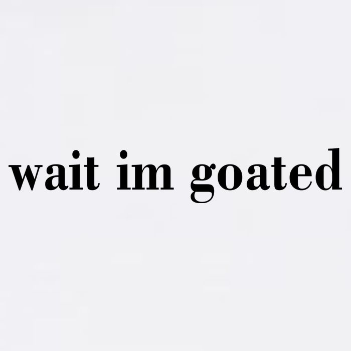 Wait Im Goated Funny Meme Flatbill Hat
