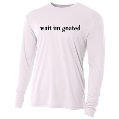 Wait Im Goated Funny Meme Cooling Performance Long Sleeve Crew