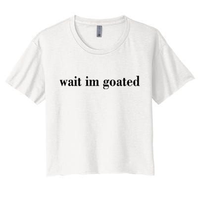 Wait Im Goated Funny Meme Crop Top