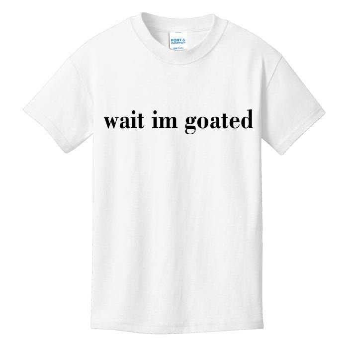 Wait Im Goated Funny Meme Kids T-Shirt