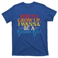 When I Grow Up I Wanna Be A Golden Gift T-Shirt