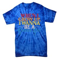 When I Grow Up I Wanna Be A Golden Gift Tie-Dye T-Shirt