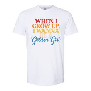 When I Grow Up I Wanna Be A Golden Gift Softstyle CVC T-Shirt