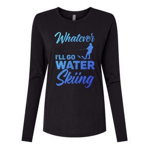 Whatever Ill Go Water Skiing Surface Water Sport Ski Gift Womens Cotton Relaxed Long Sleeve T-Shirt