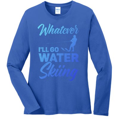 Whatever Ill Go Water Skiing Surface Water Sport Ski Gift Ladies Long Sleeve Shirt