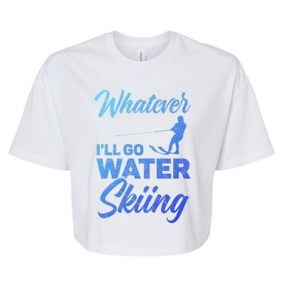 Whatever Ill Go Water Skiing Surface Water Sport Ski Gift Bella+Canvas Jersey Crop Tee