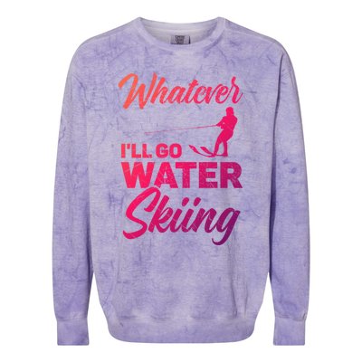 Whatever Ill Go Water Skiing Surface Water Sport Ski Gift Colorblast Crewneck Sweatshirt