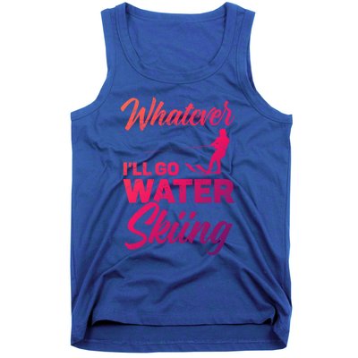 Whatever Ill Go Water Skiing Surface Water Sport Ski Gift Tank Top